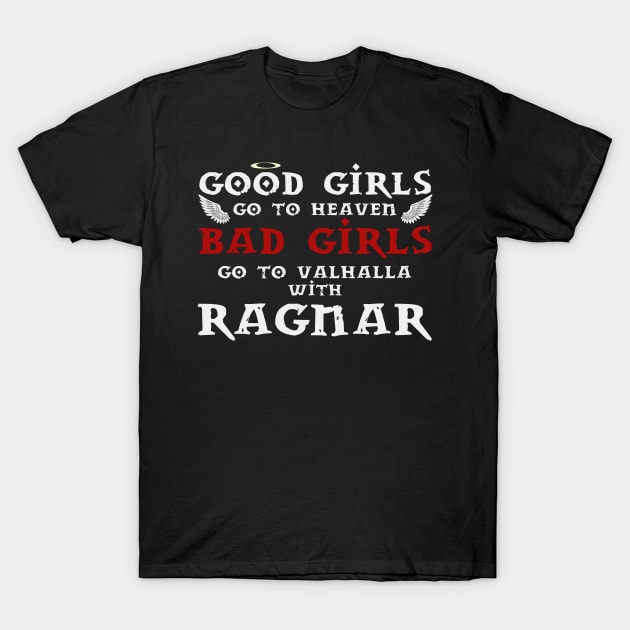 Bad girls Ragnar T-Shirt by yukiotanaka